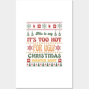 It's Too Hot For Ugly Christmas Sweater Shirt, Retro Christmas Posters and Art